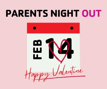 Parents Night Out: Feb. 14th, 2025